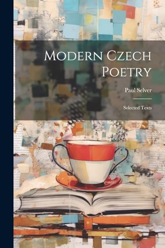 Modern Czech Poetry: Selected Texts