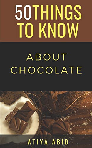 50 Things to Know about Chocolate