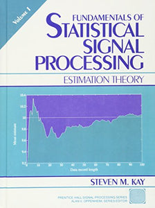 Fundamentals of Statistical Processing 