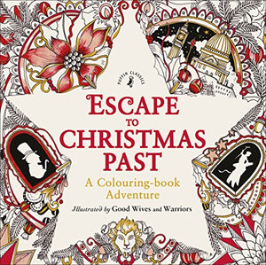 Escape to Christmas Past: A Colouring Book Adventure 