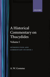 An Historical Commentary on Thucydides: Volume 1. Introduction, and Commentary on Book I 