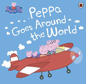 Peppa Pig: Peppa Goes Around the World 