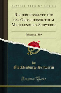 Regierungsblatt Für Das Großherzogthum Mecklenburg-Schwerin 