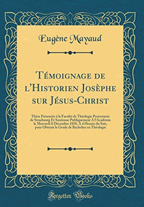 Témoignage de l'Historien Josèphe Sur Jésus-Christ 
