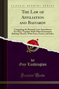 The Law of Affiliation and Bastardy 