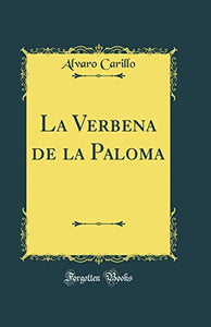 La Verbena de la Paloma (Classic Reprint) 