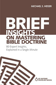 Brief Insights on Mastering Bible Doctrine 