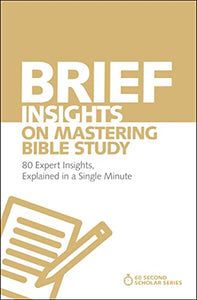 Brief Insights on Mastering Bible Study 