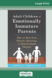 Adult Children of Emotionally Immature Parents 