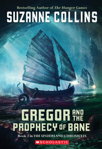 Underland Chronicles: #2 Gregor and the Prophecy of Bane 