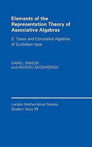 Elements of the Representation Theory of Associative Algebras: Volume 2, Tubes and Concealed Algebras of Euclidean type 