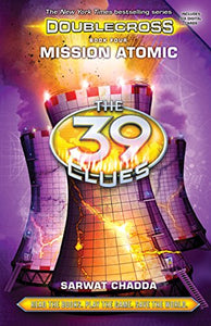 Mission Atomic (the 39 Clues: Doublecross, Book 4) 