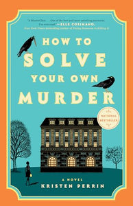 How to Solve Your Own Murder 