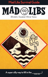 Mad Libs Survival Guide 