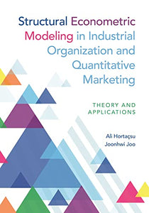 Structural Econometric Modeling in Industrial Organization and Quantitative Marketing 