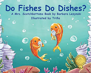 Do FIshes Do Dishes? 