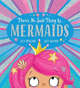 There's No Such Thing as Mermaids (PB) 