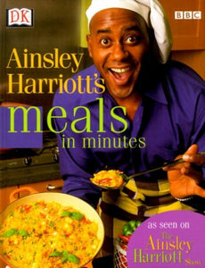 Ainsley Harriot's Meals in Minutes 