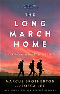 The Long March Home – A World War II Novel of the Pacific 