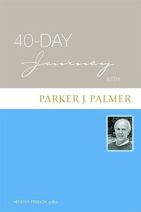 40-Day Journey with Parker J. Palmer 