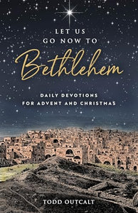 Let Us Go Now to Bethlehem 