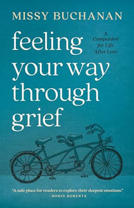 Feeling Your Way Through Grief 