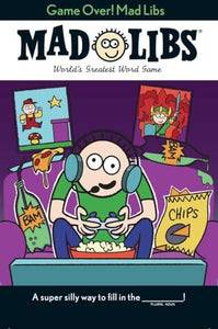 Game Over! Mad Libs 