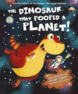 The Dinosaur That Pooped A Planet 