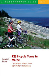 25 Bicycle Tours in Maine: Coastal and Inland Rides from Kittery to Caribou 