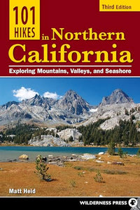 101 Hikes in Northern California 