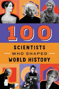 100 Scientists Who Shaped World History 