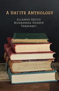 A Shi'ite Anthology 