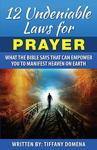 12 Undeniable Laws For Prayer 