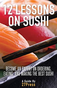 12 Lessons On Sushi 