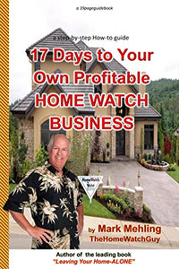 17 Days To Your Own Profitable Home Watch Business 