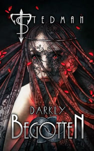 Darkly Begotten 