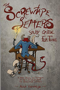 The Screwtape Letters Study Guide for Teens 