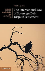 The International Law of Sovereign Debt Dispute Settlement 