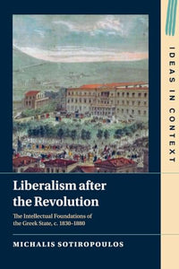 Liberalism after the Revolution 