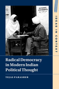Radical Democracy in Modern Indian Political Thought 