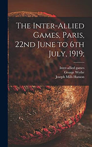 The Inter-allied Games, Paris, 22nd June to 6th July, 1919; 