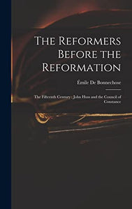 The Reformers Before the Reformation 