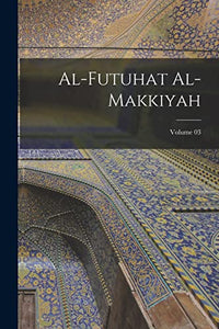 Al-Futuhat al-Makkiyah; Volume 03 