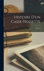 Histoire d'un casse-noisette 