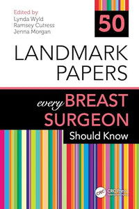 50 Landmark Papers every Breast Surgeon Should Know 