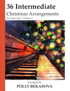 36 Intermediate Christmas Arrangements For Piano Solo 