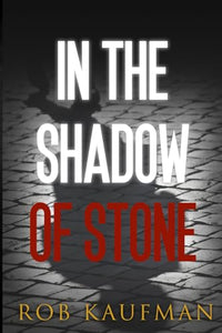 In the Shadow of Stone 