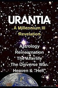URANTIA- A Millennium III Revelation 