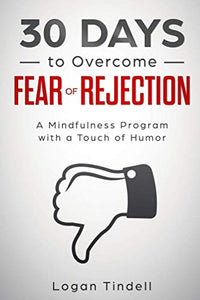 30 Days to Overcome Fear of Rejection 