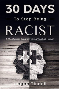 30 Days to Stop Being Racist 